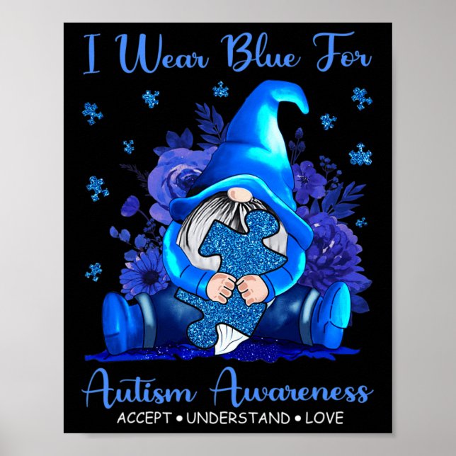 I Wear Blue For Autism Awareness Accept Understand Poster (Front)