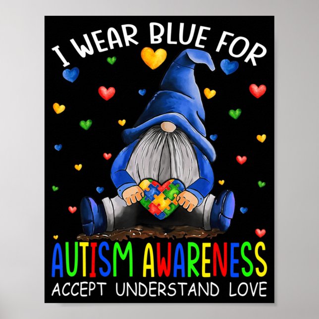 I Wear Blue For Autism Awareness Accept Understand Poster (Front)