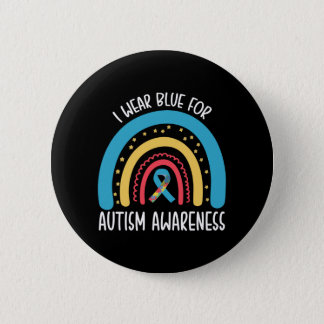 I Wear Blue For Autism Awareness Button