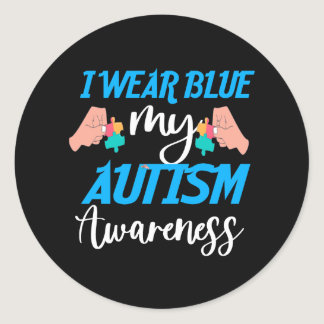 i wear blue for autism awareness classic round sticker