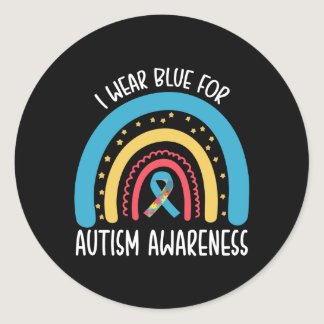 I Wear Blue For Autism Awareness Classic Round Sticker