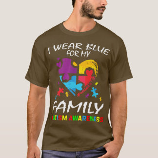 I Wear Blue For Autism Awareness Family Mom Dad Gr T-Shirt