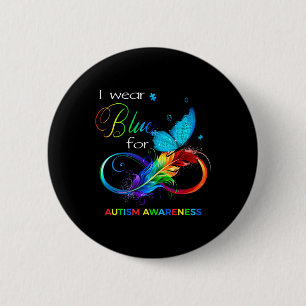 I Wear Blue For Autism Awareness Month Men Women K Button