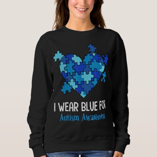 I Wear Blue For Autism Awareness With Colorful Puz Sweatshirt