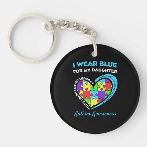 I Wear Blue For Daughter Autism Awareness Keychain