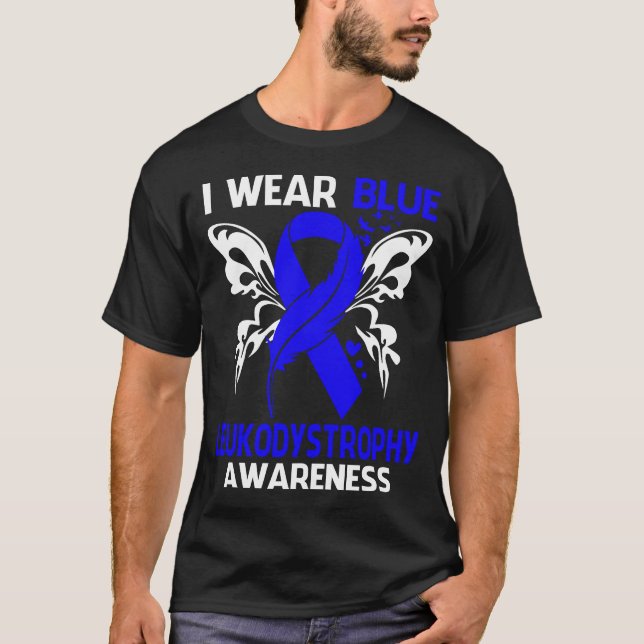 I Wear Blue For LEUKODYSTROPHY Awareness T-Shirt (Front)