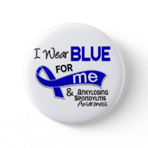 I Wear Blue For Me 42 Ankylosing Spondylitis AS Pinback Button