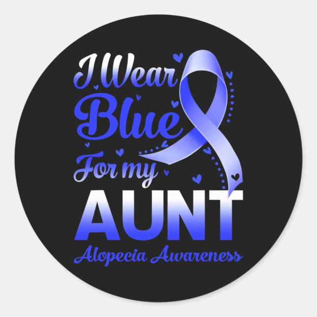 I Wear Blue For My Aunt Alopecia Awareness  Classic Round Sticker (Front)