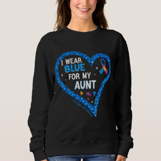 I Wear Blue For My Aunt  Cool Autism Awareness Quo Sweatshirt