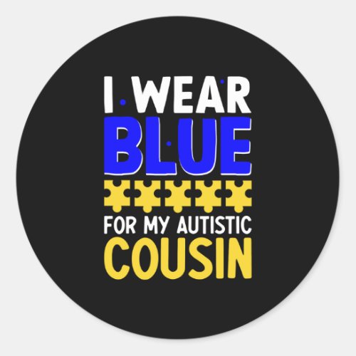 I wear Blue For My Autistic Cousin Shirts Classic Round Sticker