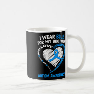 I Wear Blue For My Brother Autism Awareness Coffee Mug