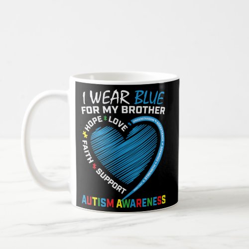 I Wear Blue For My Brother Autism Awareness Coffee Mug