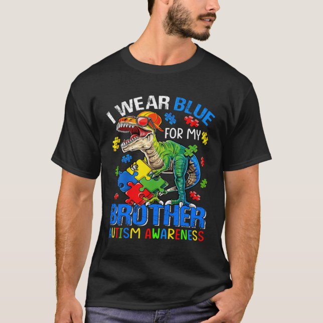 I Wear Blue For My Brother Autism Awareness Dinosa T-Shirt (Front)