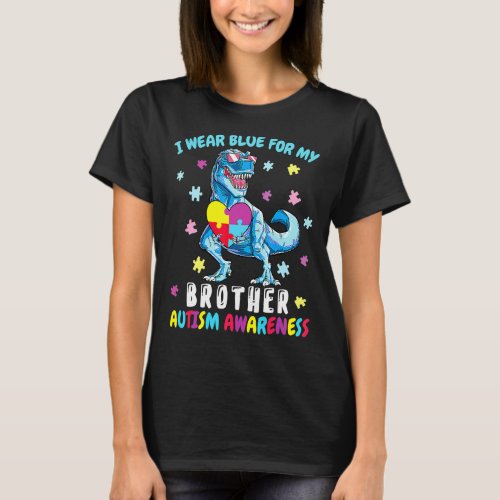 I Wear Blue For My Brother Autism Awareness Dinosa T_Shirt