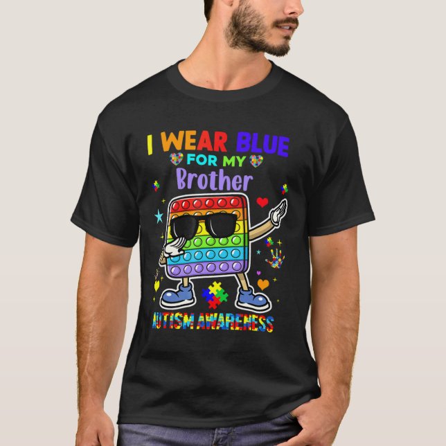 I Wear Blue For My Brother Autism Awareness Month  T-Shirt (Front)