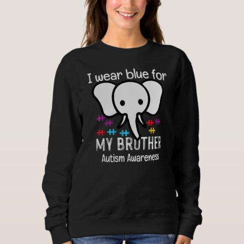 I Wear Blue For My Brother Autism Awareness Puzzle Sweatshirt
