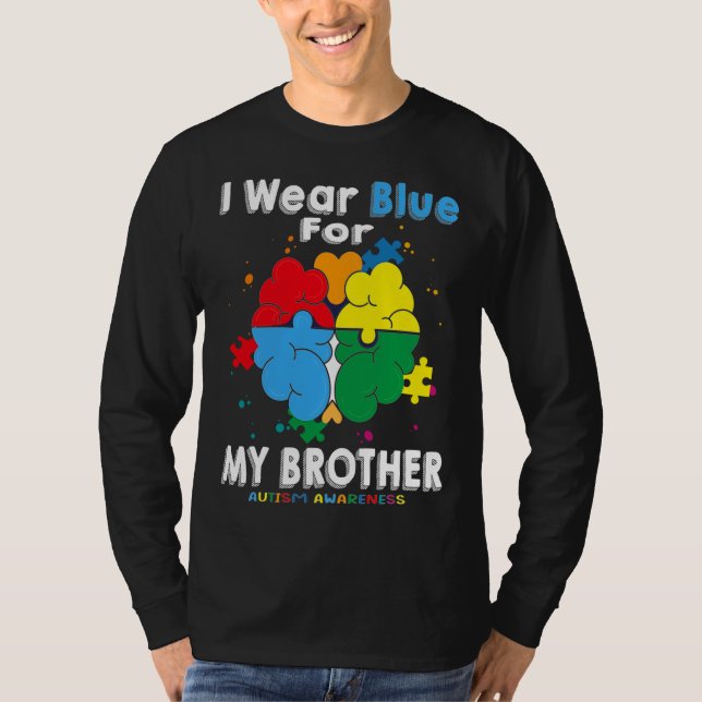 I Wear Blue For My Brother Autism Awareness T-Shirt (Front)