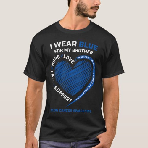 I Wear Blue For My Brother Colon Cancer Awareness  T_Shirt