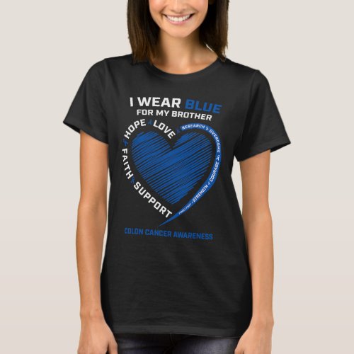 I Wear Blue For My Brother Colon Cancer Awareness  T_Shirt