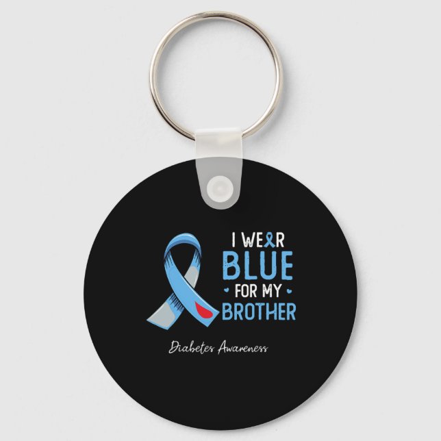 I wear blue for my brother diabetes awareness mont keychain (Front)