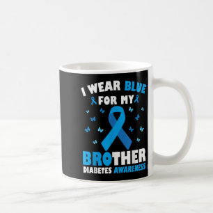 I Wear Blue For My Brother Diabetes Awareness T1d Coffee Mug
