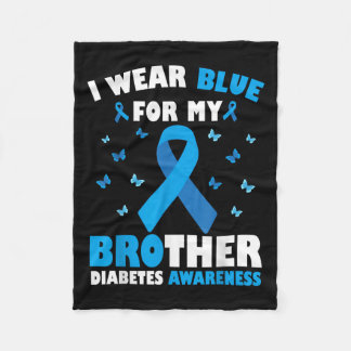 I Wear Blue For My Brother Diabetes Awareness T1d Fleece Blanket