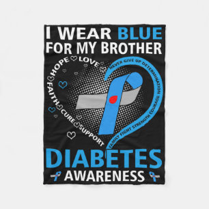 I Wear Blue For My Brother Hope Love Diabetes Awar Fleece Blanket