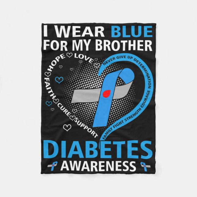 I Wear Blue For My Brother Hope Love Diabetes Awar Fleece Blanket (Front)