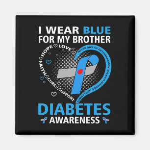 I Wear Blue For My Brother Hope Love Diabetes Awar Magnet