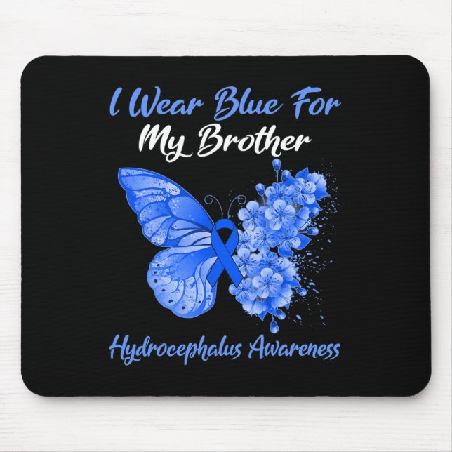 I Wear Blue For My Brother Hydrocephalus Awareness Mouse Pad (Front)