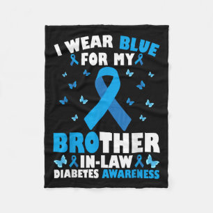 I Wear Blue For My Brother-in-law Type 1 Diabetes Fleece Blanket