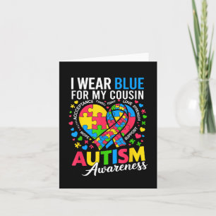 I Wear Blue For My Cousin Autism Awareness  Card
