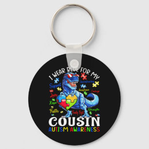 I Wear Blue For My Cousin Autism Awareness Dinosau Keychain