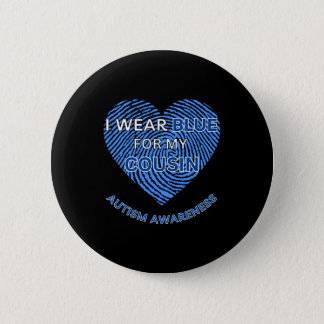 I WEAR BLUE FOR MY COUSIN BUTTON