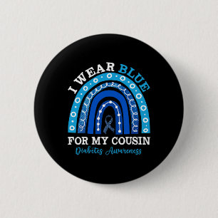 I Wear Blue For My Cousin T1d Type 1 Diabetes Awar Button