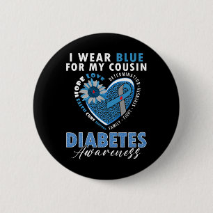 I Wear Blue For My Cousin Type 1 Diabetes Awarenes Button