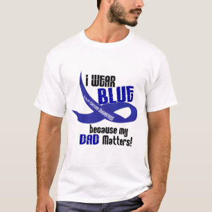 I Wear Blue For My Dad 33 COLON CANCER AWARENESS T-Shirt
