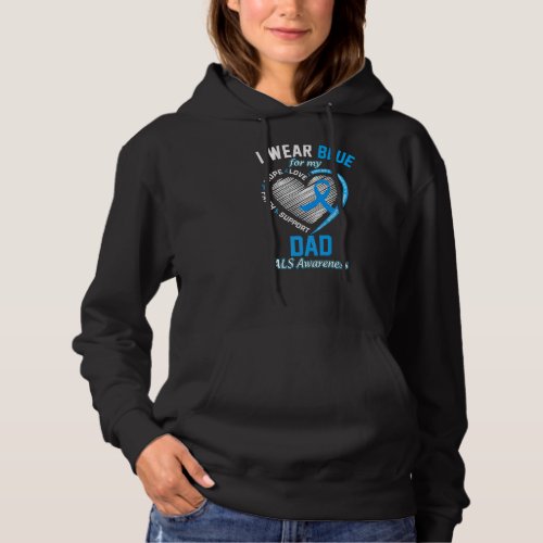 I Wear Blue For My Dad Als Awareness Month Blue Ri Hoodie