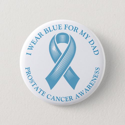 I Wear Blue for my Dad  Prostate Cancer Ribbon Button