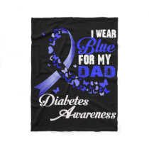 I Wear Blue For My Dad T1d Diabetes Awareness Blue Fleece Blanket