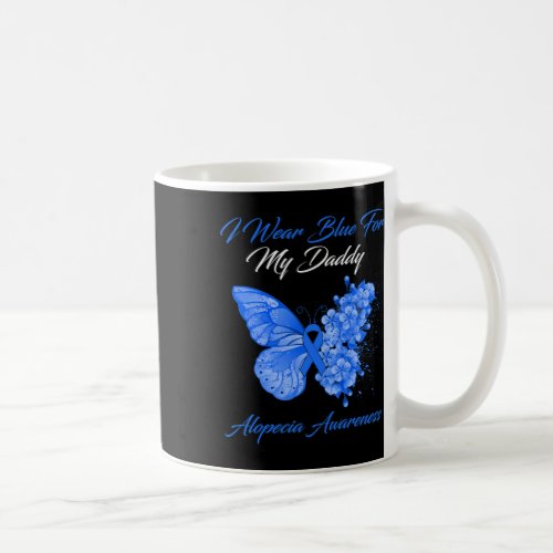 I Wear Blue For My Daddy Alopecia Awareness  Coffee Mug