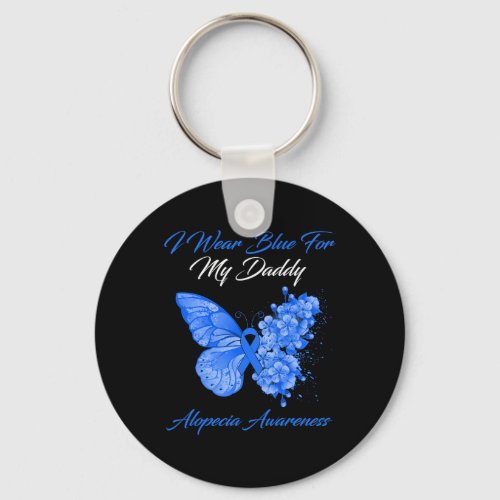 I Wear Blue For My Daddy Alopecia Awareness  Keychain