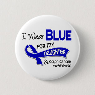 I Wear Blue For My Daughter 42 Colon Cancer Pinback Button