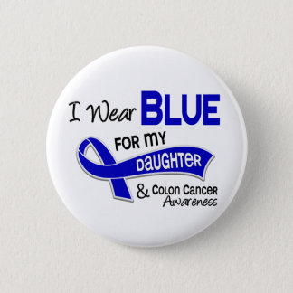 I Wear Blue For My Daughter 42 Colon Cancer Pinback Button
