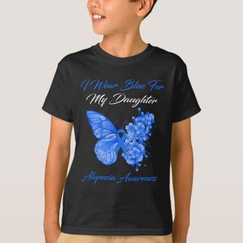 I Wear Blue For My Daughter Alopecia Awareness  T_Shirt