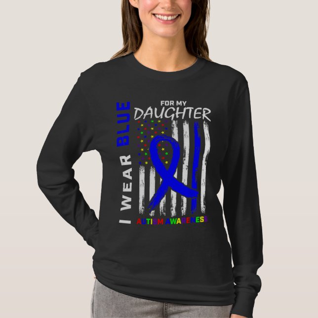 I Wear Blue For My Daughter Autism Awareness Ameri T-Shirt (Front)