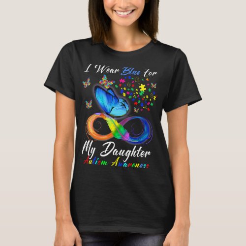 I Wear Blue For My Daughter Autism Awareness Tees 