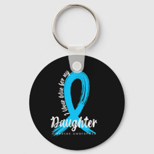 I Wear Blue For My Daughter Diabetes Awareness Blu Keychain