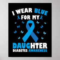 I Wear Blue For My Daughter Diabetes Awareness