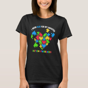 I Wear Blue For My Daughter Heart Puzzle Autism Aw T-Shirt
